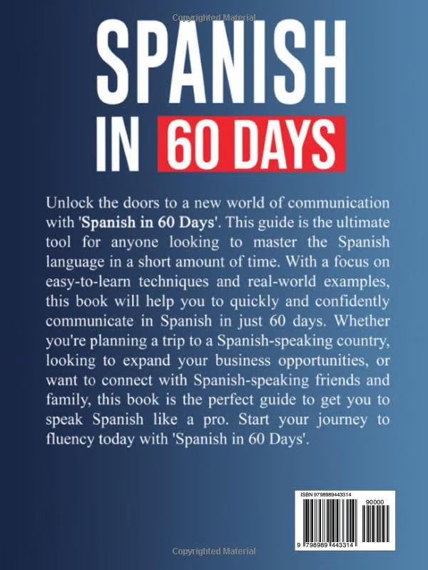 Spanish in 60 Days: Speak Like a Local with Slang, Conversations & Grammar