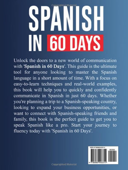 Spanish in 60 Days: Speak Like a Local with Slang, Conversations & Grammar