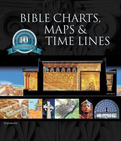 🌟 Bible Charts, Maps & Time Lines (10th Anniversary Edition)