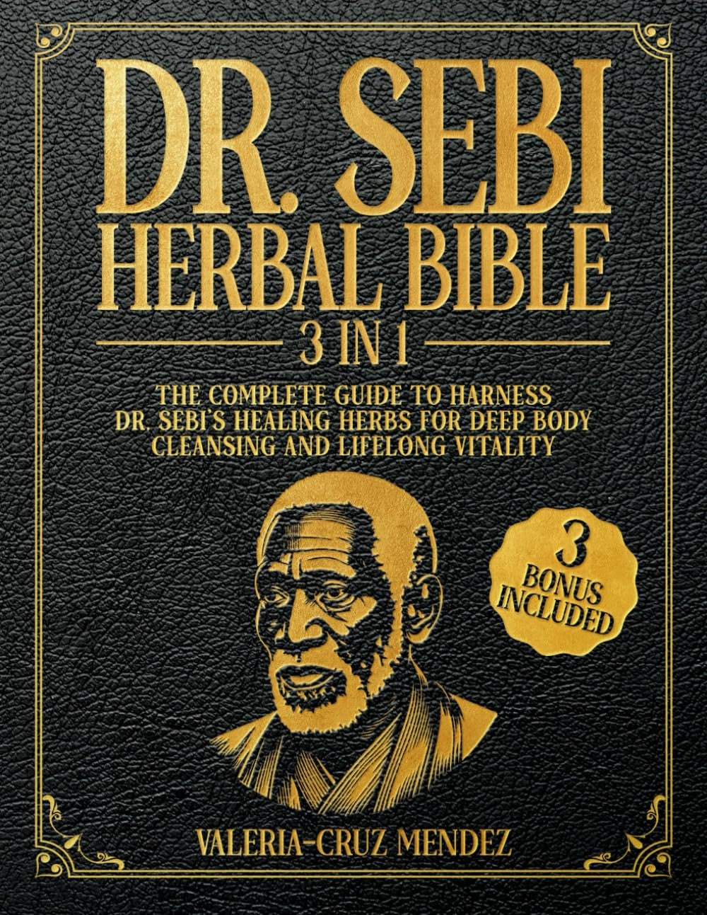 Dr. Sebi Herbal Bible 3 IN 1 – Unlock Nature's Healing Power