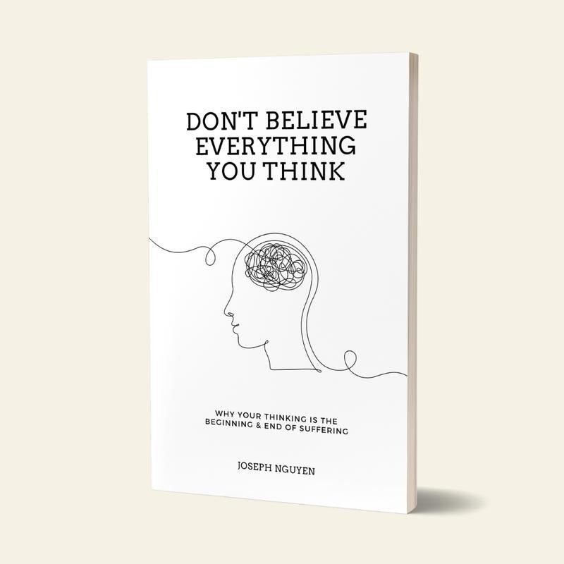 Don't Believe Everything You Think