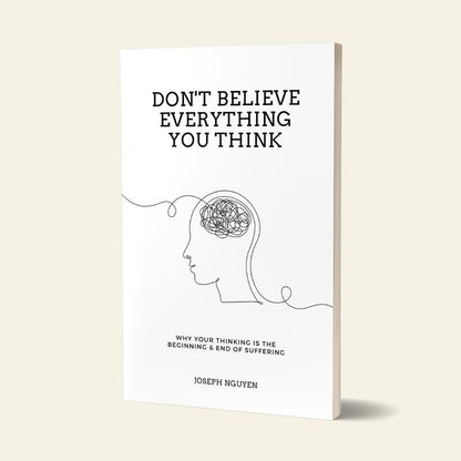 Don't Believe Everything You Think